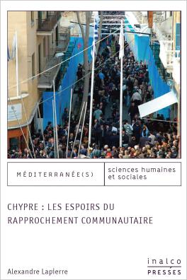 Couverture Chypre : les espoirs du rapprochement communautaire