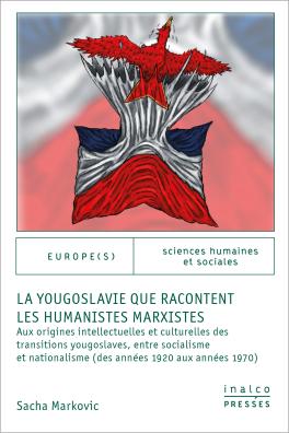 Couverture du livre "La Yougoslavie que racontent les humanistes marxistes"