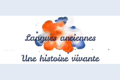 Langues anciennes, une histoire vivante