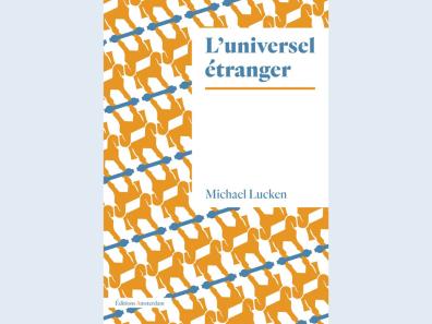 Couverture de louvrage "L'universel étranger" de Michael Lucken