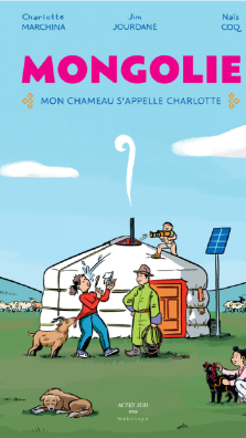 Couverture du livre "Mongolie Mon chameau s'appelle Charlotte"