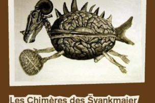 Affiche du film "Les Chiméres des Švankmajer", représenté par un animal qui a un corps en forme de cerveau, des bras et jambes en forme de bras humains