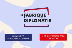 Fabrique de la diplomatie 2026