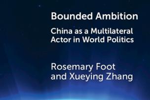 Première de couverture de l'ouvrage Bounded Ambition: China as a Multilateral Actor in World Politics.